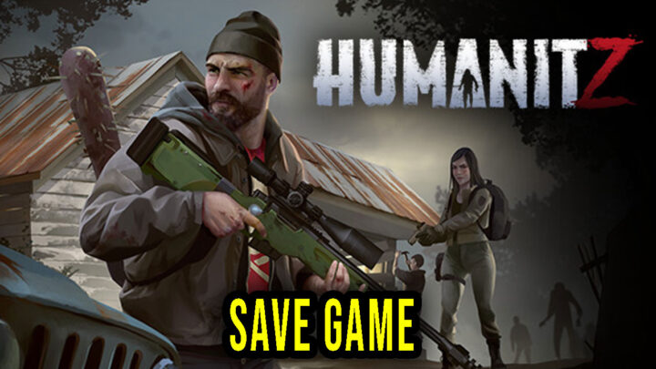 HumanitZ – Save Game – location, backup, installation