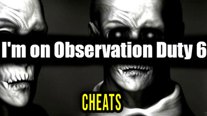 I’m on Observation Duty 6 – Cheats, Trainers, Codes
