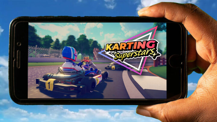 Karting Superstars Mobile – How to play on an Android or iOS phone?