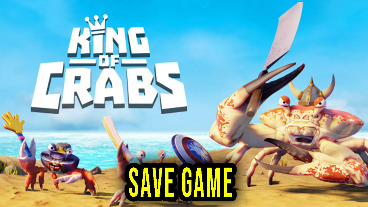 King of Crabs Save Game location, backup, installation Games Manuals