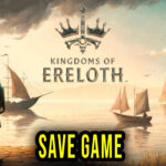 Kingdoms Of Ereloth – Save Game – location, backup, installation