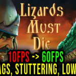 LIZARDS MUST DIE Lag