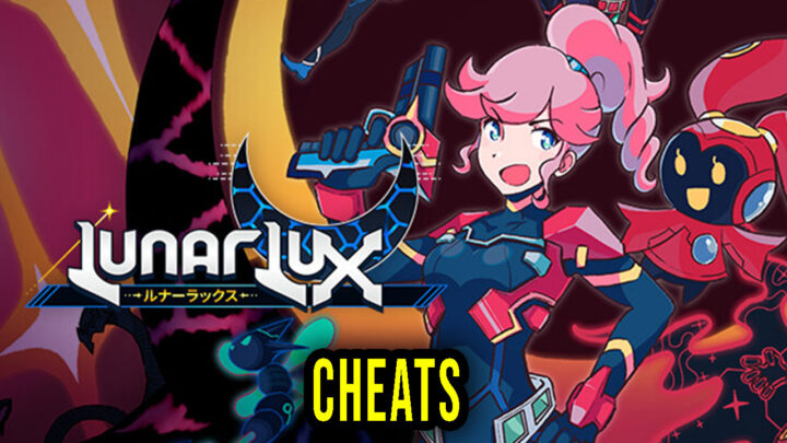 LunarLux – Cheats, Trainers, Codes