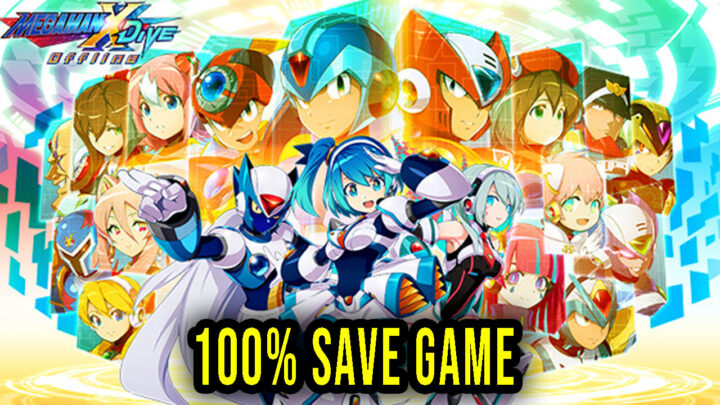 MEGA MAN X DiVE Offline – 100% Save Game