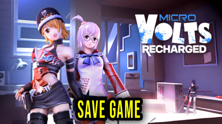 MICROVOLTS: Recharged – Save Game – location, backup, installation