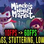 Mineko’s Night Market Lag