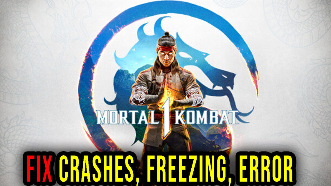 Mortal Kombat 1 – Crashes, freezing, error codes, and launching problems – fix it!