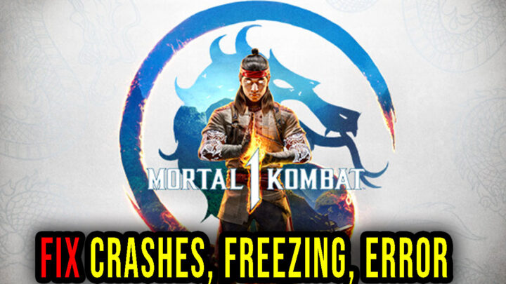 Mortal Kombat 1 – Crashes, freezing, error codes, and launching problems – fix it!