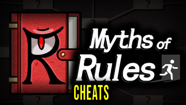 Myths of Rules – Cheats, Trainers, Codes