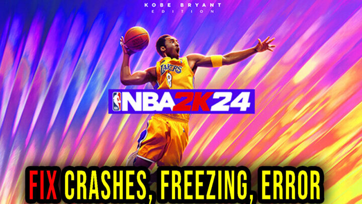 NBA 2K24 – Crashes, freezing, error codes, and launching problems – fix it!