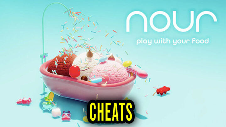 Nour: Play with Your Food – Cheats, Trainers, Codes