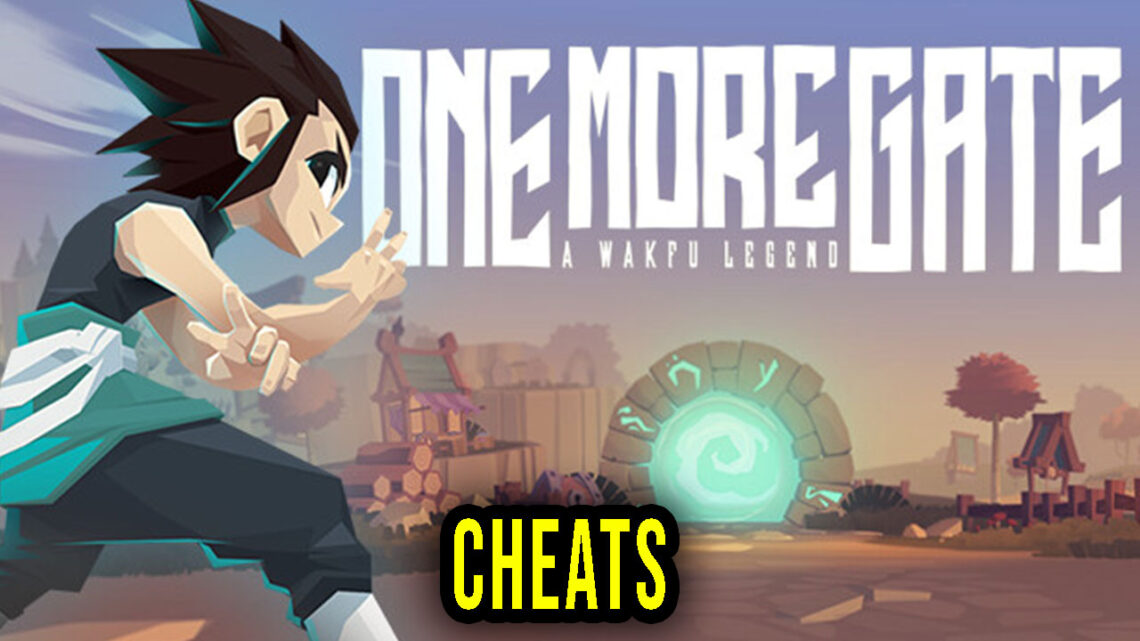 One More Gate: A Wakfu Legend – Cheats, Trainers, Codes