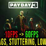 PAYDAY 3 Lag