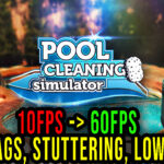 Pool Cleaning Simulator Lag