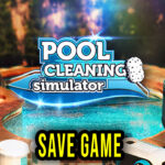 Pool Cleaning Simulator Save Game