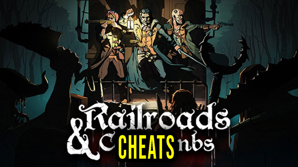 Railroads & Catacombs – Cheats, Trainers, Codes