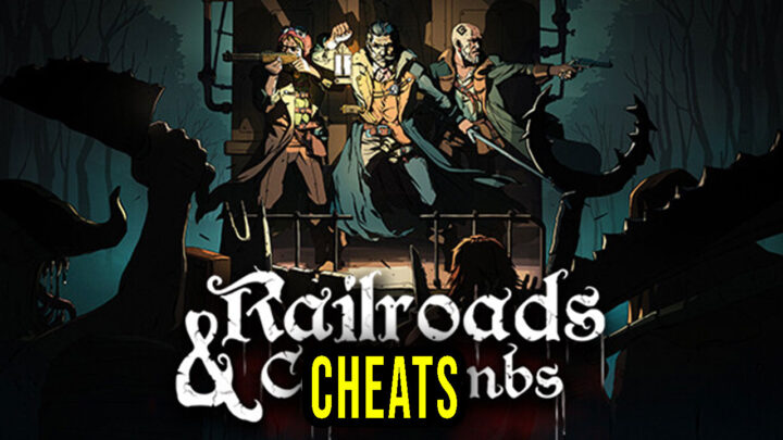 Railroads & Catacombs – Cheats, Trainers, Codes
