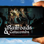 Railroads & Catacombs Mobile