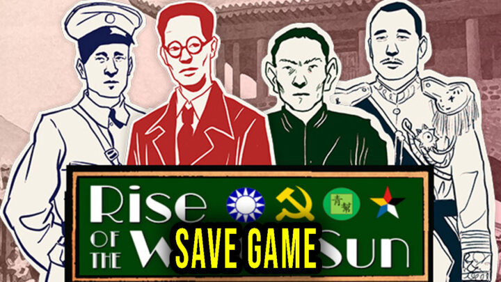 Rise Of The White Sun – Save Game – location, backup, installation