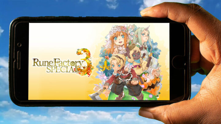 Rune Factory 3 Special Mobile – How to play on an Android or iOS phone?