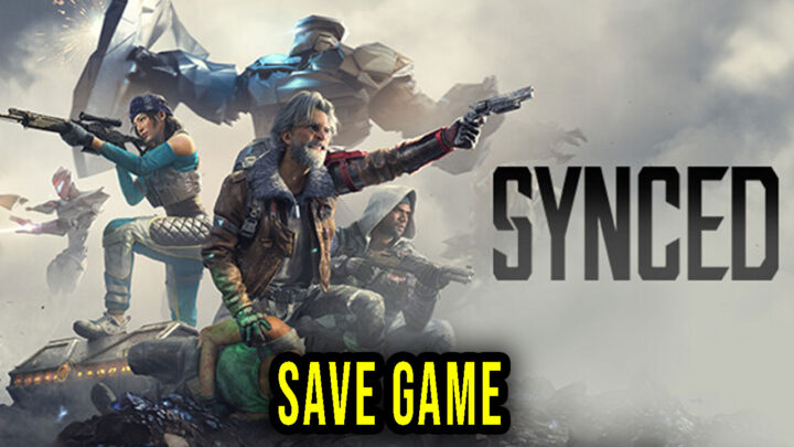 SYNCED – Save Game – location, backup, installation