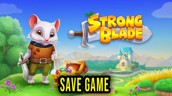 Strongblade – Save Game – location, backup, installation