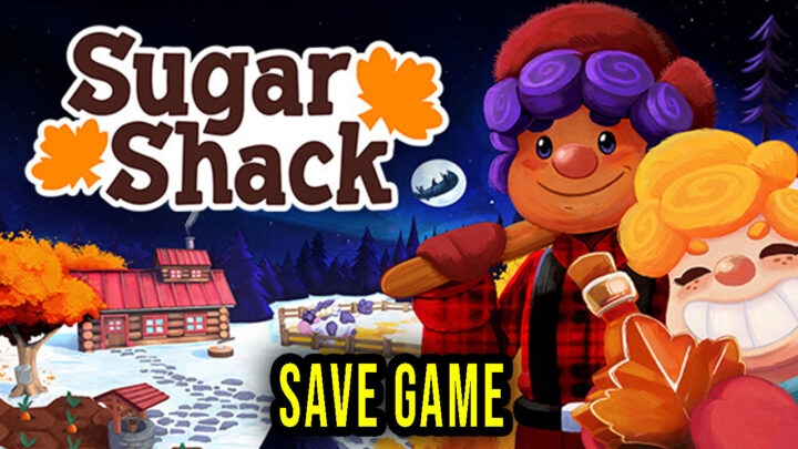 Sugar Shack – Save Game – location, backup, installation