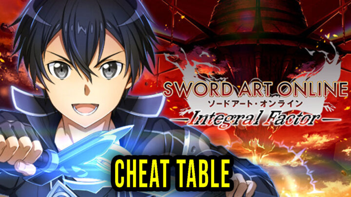 Sword Art Online: Integral Factor – Cheat Table for Cheat Engine