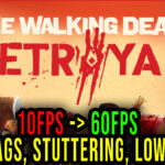 The Walking Dead Betrayal Lag