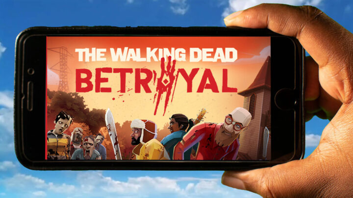 The Walking Dead: Betrayal Mobile – How to play on an Android or iOS phone?
