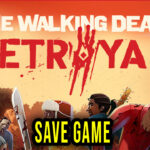 The Walking Dead Betrayal Save Game
