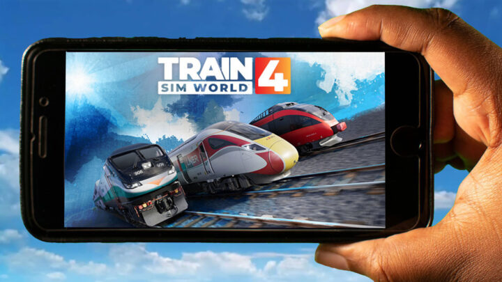 Train Sim World 4 Mobile – How to play on an Android or iOS phone?