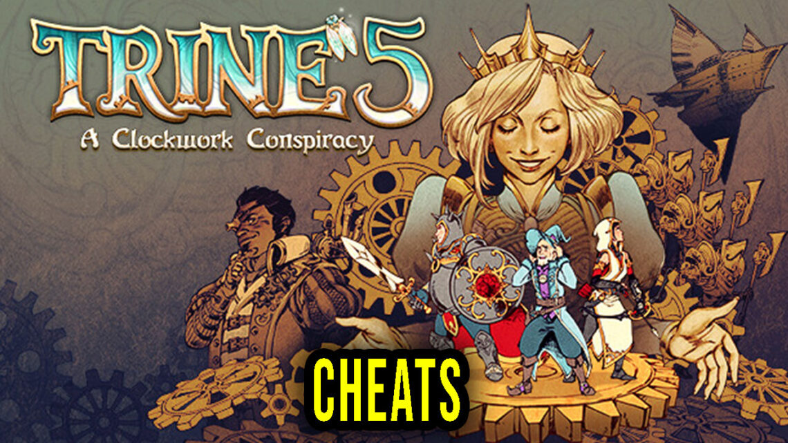 Trine 5: A Clockwork Conspiracy – Cheats, Trainers, Codes