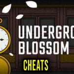 Underground Blossom Cheats