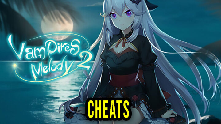 Vampires’ Melody 2 – Cheats, Trainers, Codes