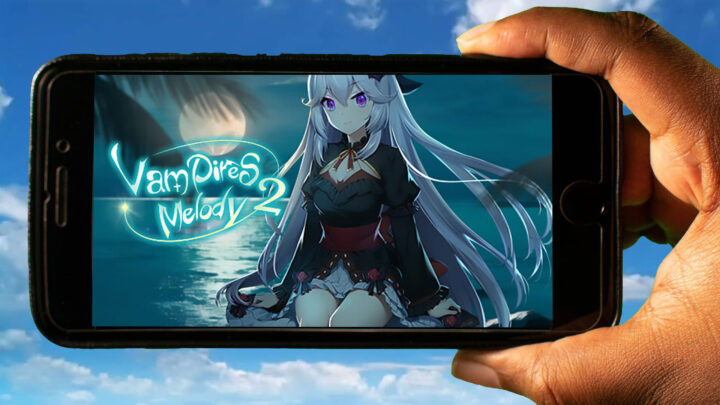 Vampires’ Melody 2 Mobile – How to play on an Android or iOS phone?