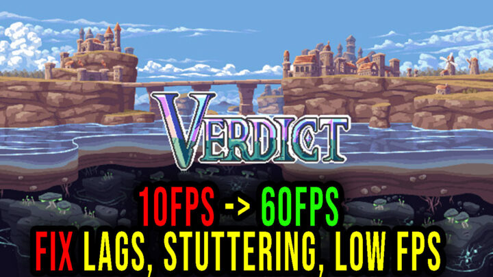 Verdict: Descent – Lags, stuttering issues and low FPS – fix it!