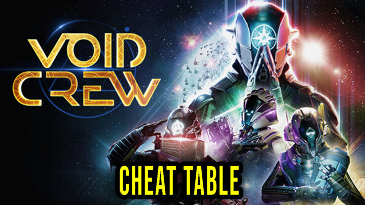 Void Crew – Cheat Table for Cheat Engine