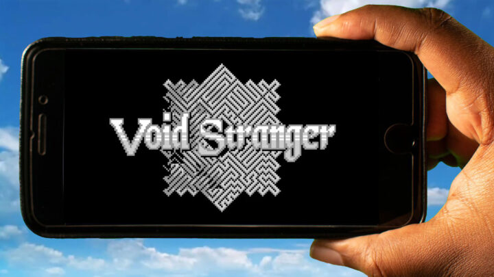 Void Stranger Mobile – How to play on an Android or iOS phone?