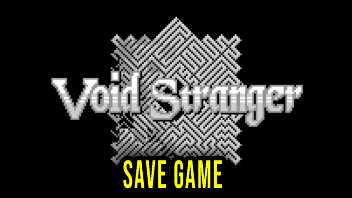 Void Stranger – Save Game – location, backup, installation
