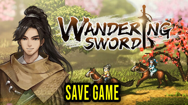 Wandering Sword – Save Game – location, backup, installation