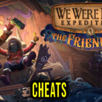 We Were Here Expeditions The FriendShip Cheats