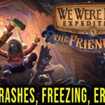 We Were Here Expeditions The FriendShip Crash
