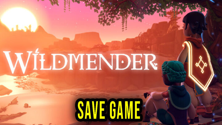 Wildmender – Save Game – location, backup, installation