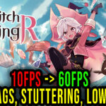 WitchSpring R Lag