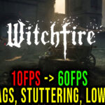 Witchfire Lag