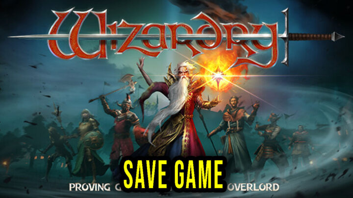 Wizardry: Proving Grounds of the Mad Overlord – Save Game – location, backup, installation