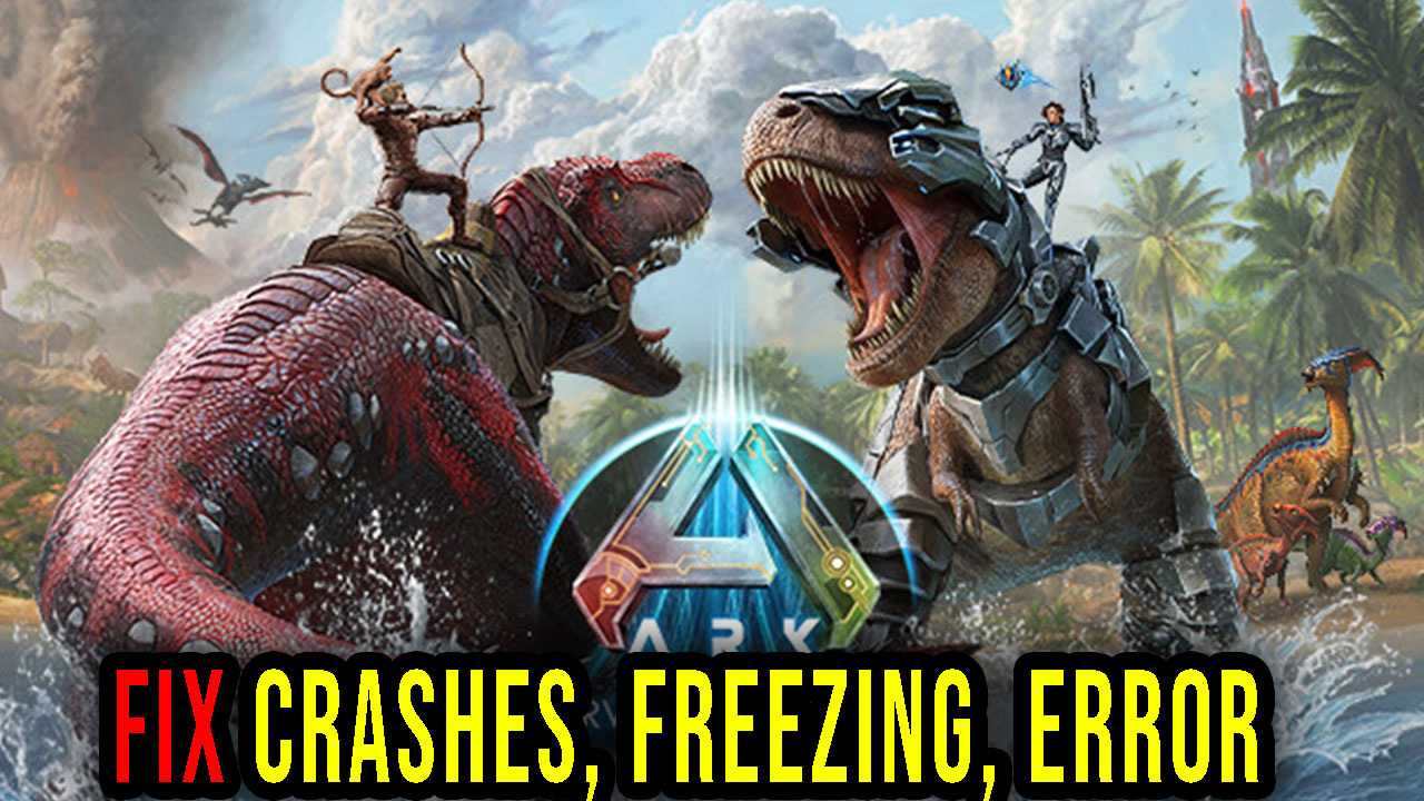 ARK Survival Ascended Crashes, freezing, error codes, and launching