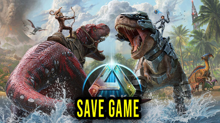 ARK: Survival Ascended – Save Game – location, backup, installation