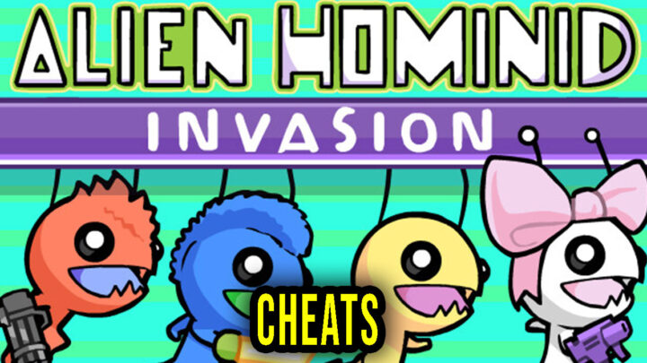 Alien Hominid Invasion – Cheats, Trainers, Codes